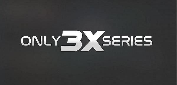  Only3x (Series) brings you - Beg for it baby, till you blow your load